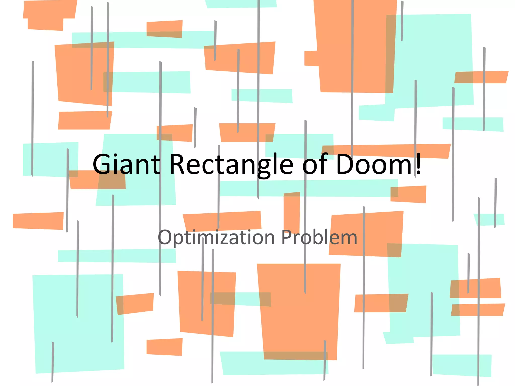 Giant Rectangle of Doom! Optimization Problem 