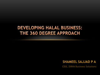 SHAMEEL SAJJAD P A
CEO, ZIRVA Business Solutions
 