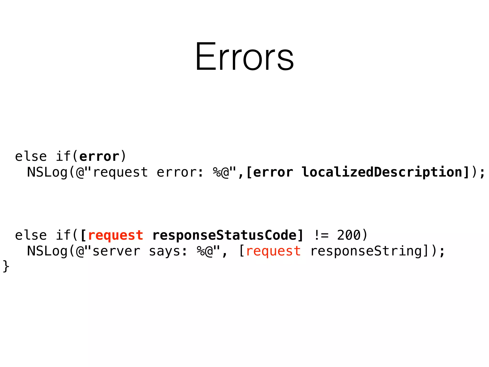Errors
else if(error)
NSLog(@"request error: %@",[error localizedDescription]);
else if([request responseStatusCode] != 200)
NSLog(@"server says: %@", [request responseString]);
}
 