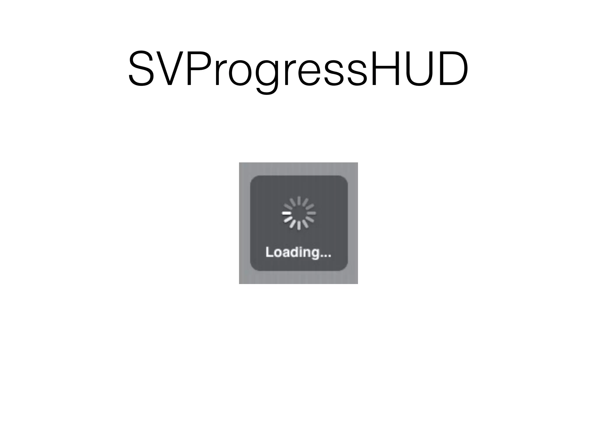 SVProgressHUD
 