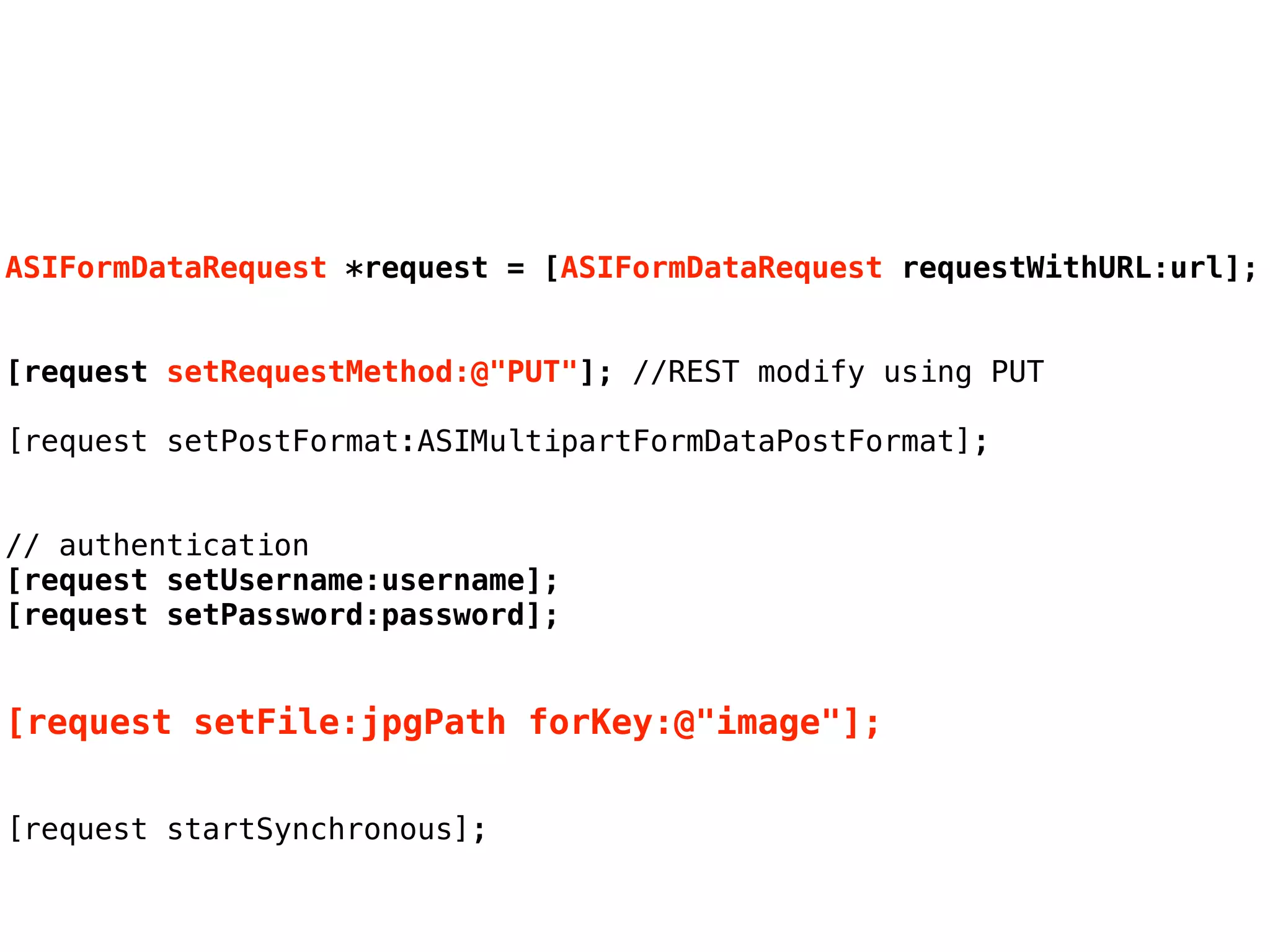 ASIFormDataRequest *request = [ASIFormDataRequest requestWithURL:url];
[request setRequestMethod:@"PUT"]; //REST modify using PUT
[request setPostFormat:ASIMultipartFormDataPostFormat];
// authentication
[request setUsername:username];
[request setPassword:password];
[request setFile:jpgPath forKey:@"image"];
"
[request startSynchronous];
 