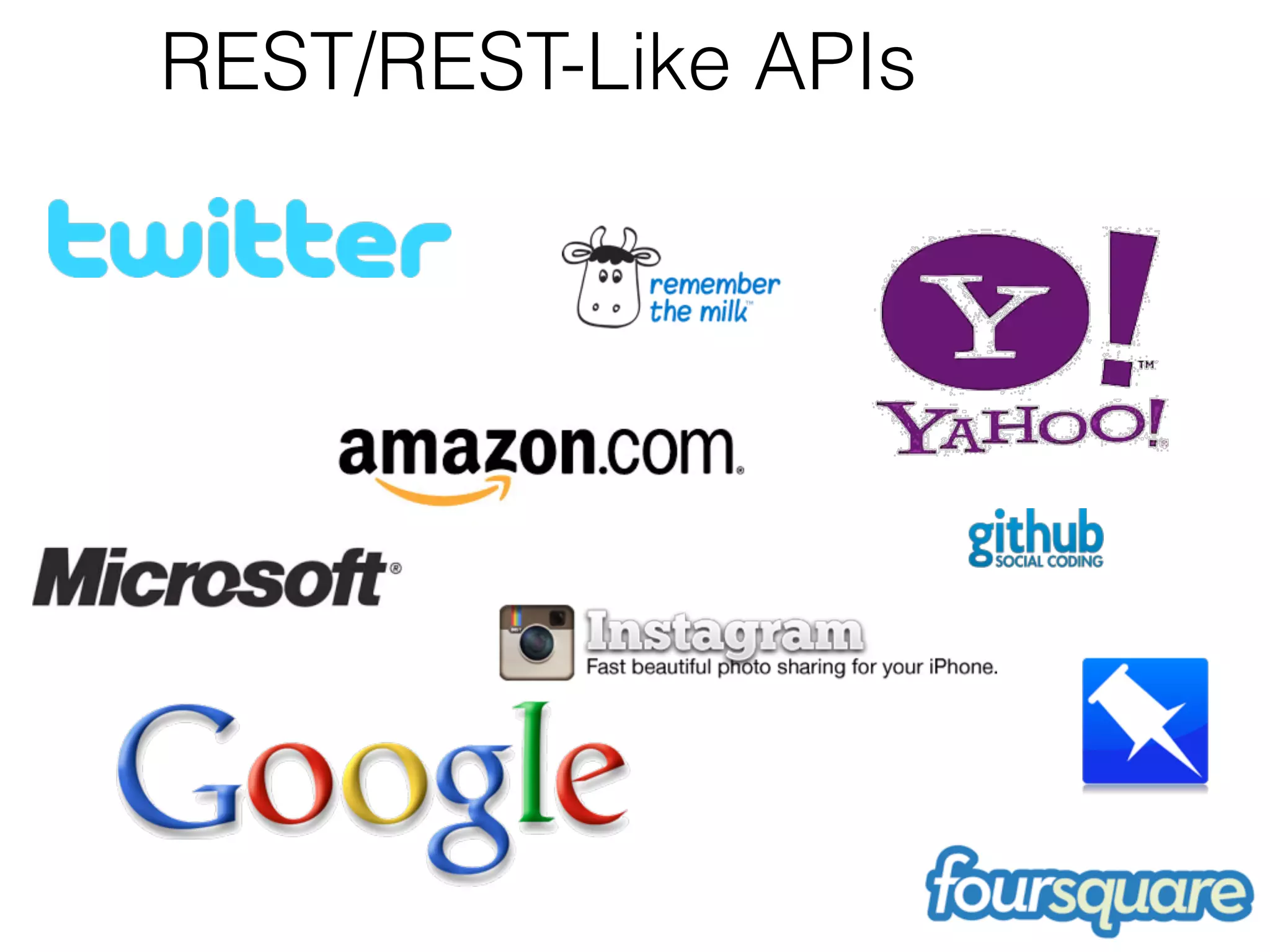 REST/REST-Like APIs
 