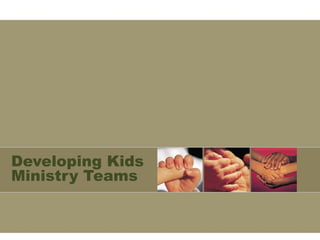 Developing Kids Ministry Teams 
