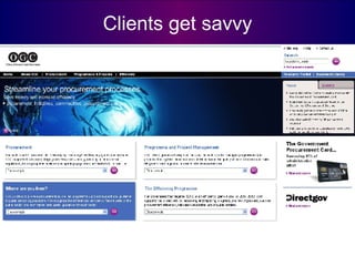 Clients get savvy 