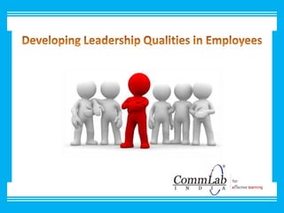 Developing Leadership Qualities in Employees 