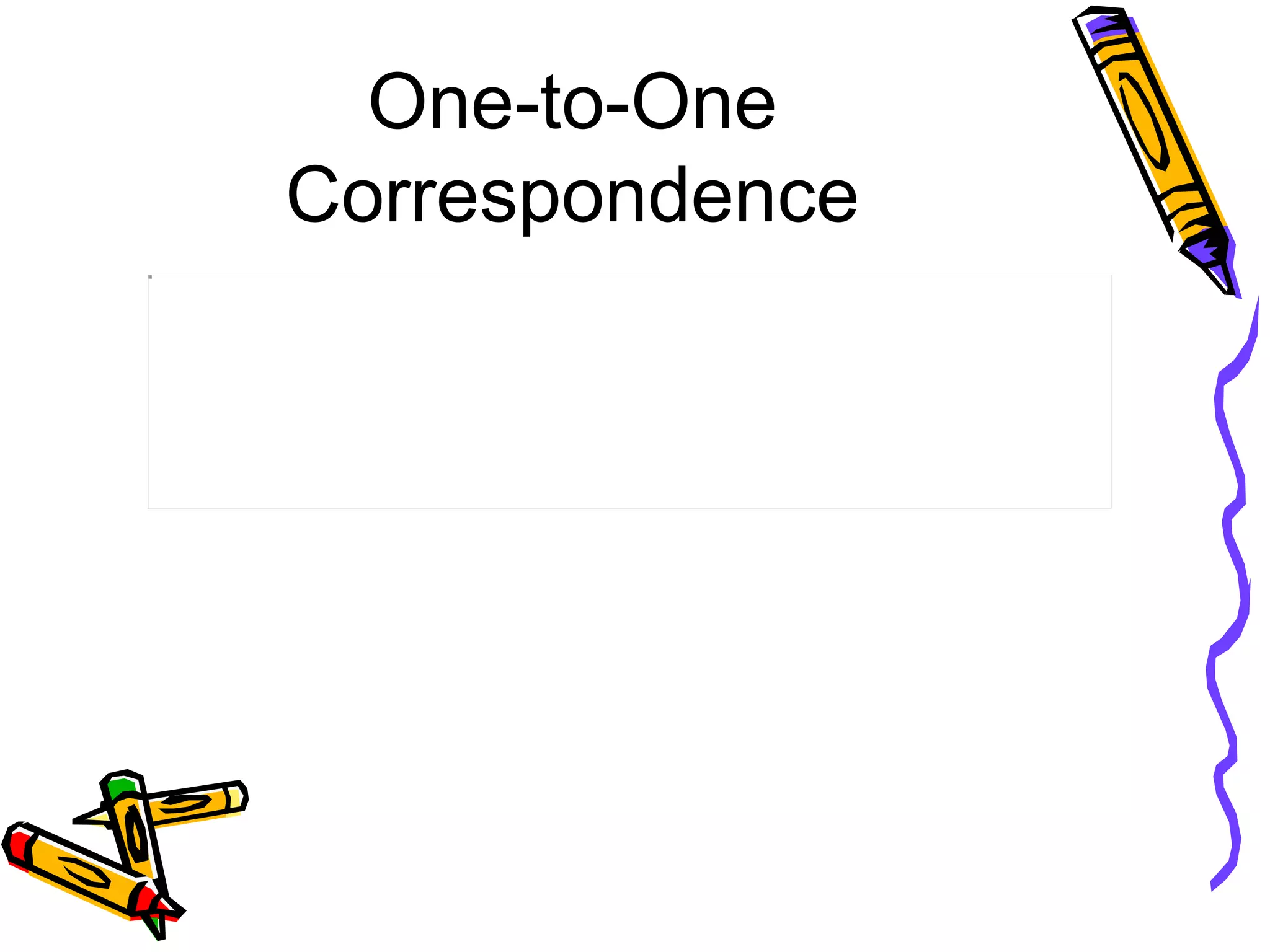 One-to-One Correspondence 