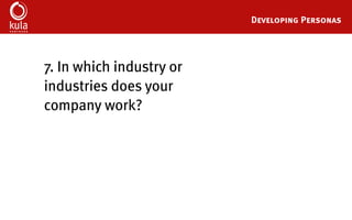 Buyer Persona Development Template
7. What is their level of education?
 