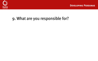 Buyer Persona Development Template
9. What is their job title?
 