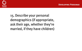 Buyer Persona Development Template
17. How many employees do they have?
 