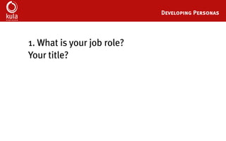 Buyer Persona Development Template
1. Do they skew male or female?
 