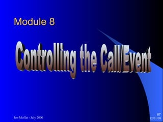 Module 8 Controlling the Call/Event 