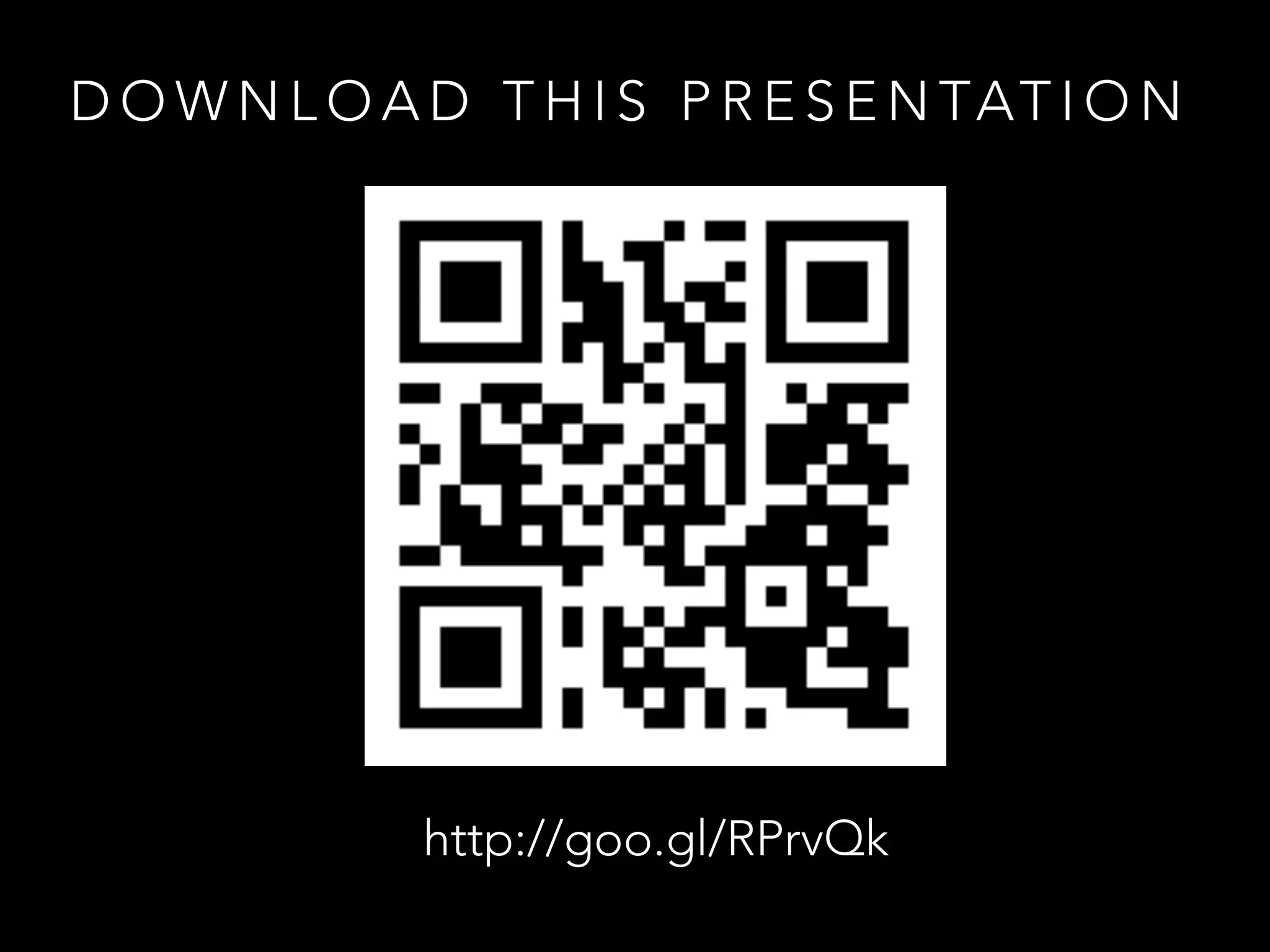 D O W N L O A D T H I S P R E S E N TAT I O N
http://goo.gl/RPrvQk
 