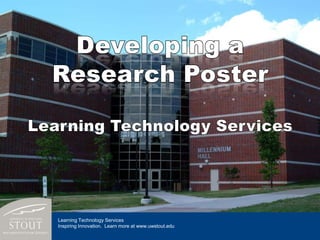 Learning Technology Services
Inspiring Innovation. Learn more at www.uwstout.edu
 