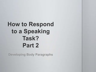Developing Body Paragraphs

 