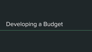 Developing a Budget
 