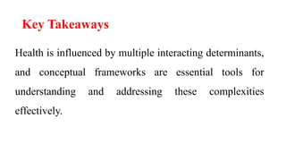 Developing a Conceptual Framework for Key Determinants of Health and ...