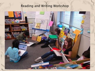  Reading and Writing Workshop
 