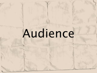 Audience
 
