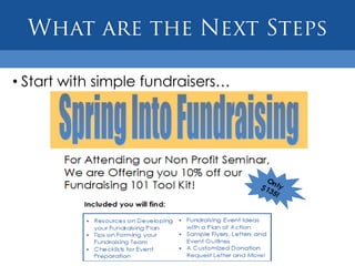 • Start with simple fundraisers…
 