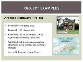PROJECT EXAMPLES

Aransas Pathways Project
 
