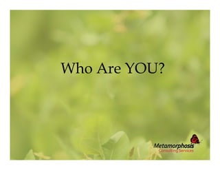 Who Are YOU?

 