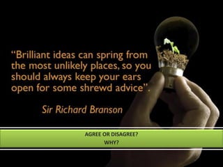 AGREE OR DISAGREE?
WHY?
 