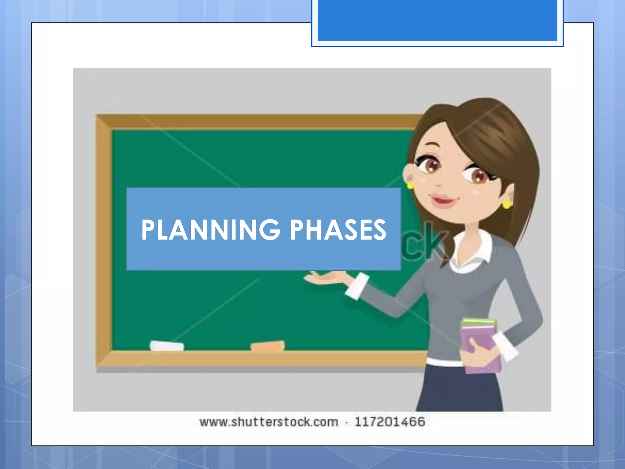 PLANNING PHASES
 