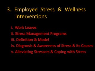3. Employee Stress & Wellness
   Interventions
 