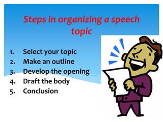 Developing and organizing a speech topic | PPT