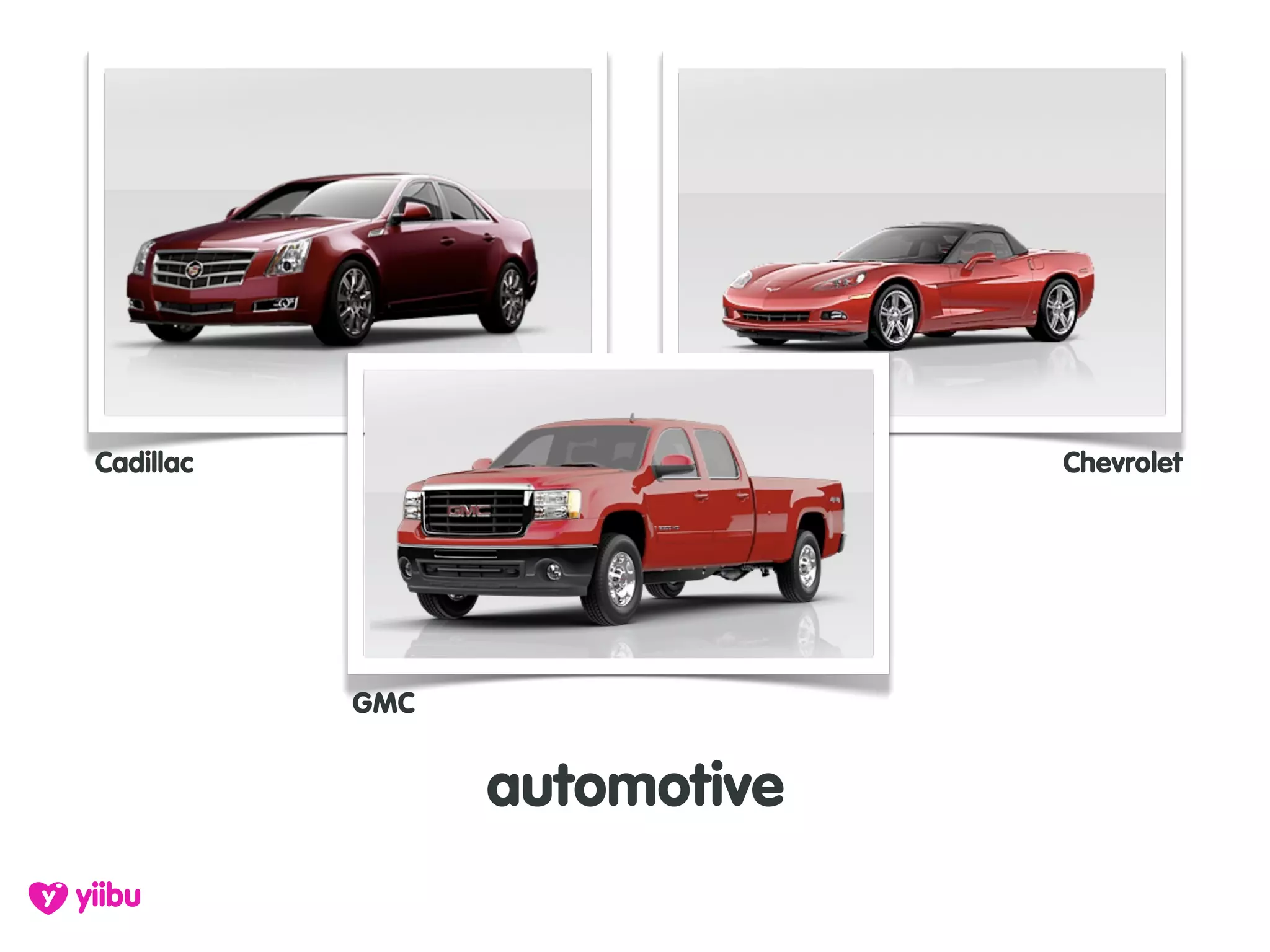 Cadillac                      Chevrolet




           GMC


                 automotive
 