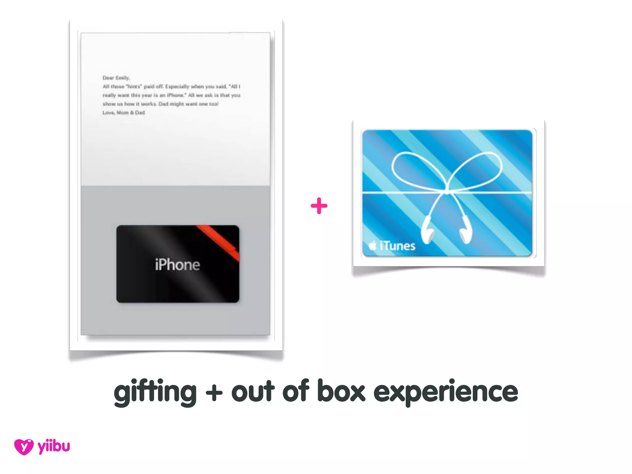 +




gifting + out of box experience
 