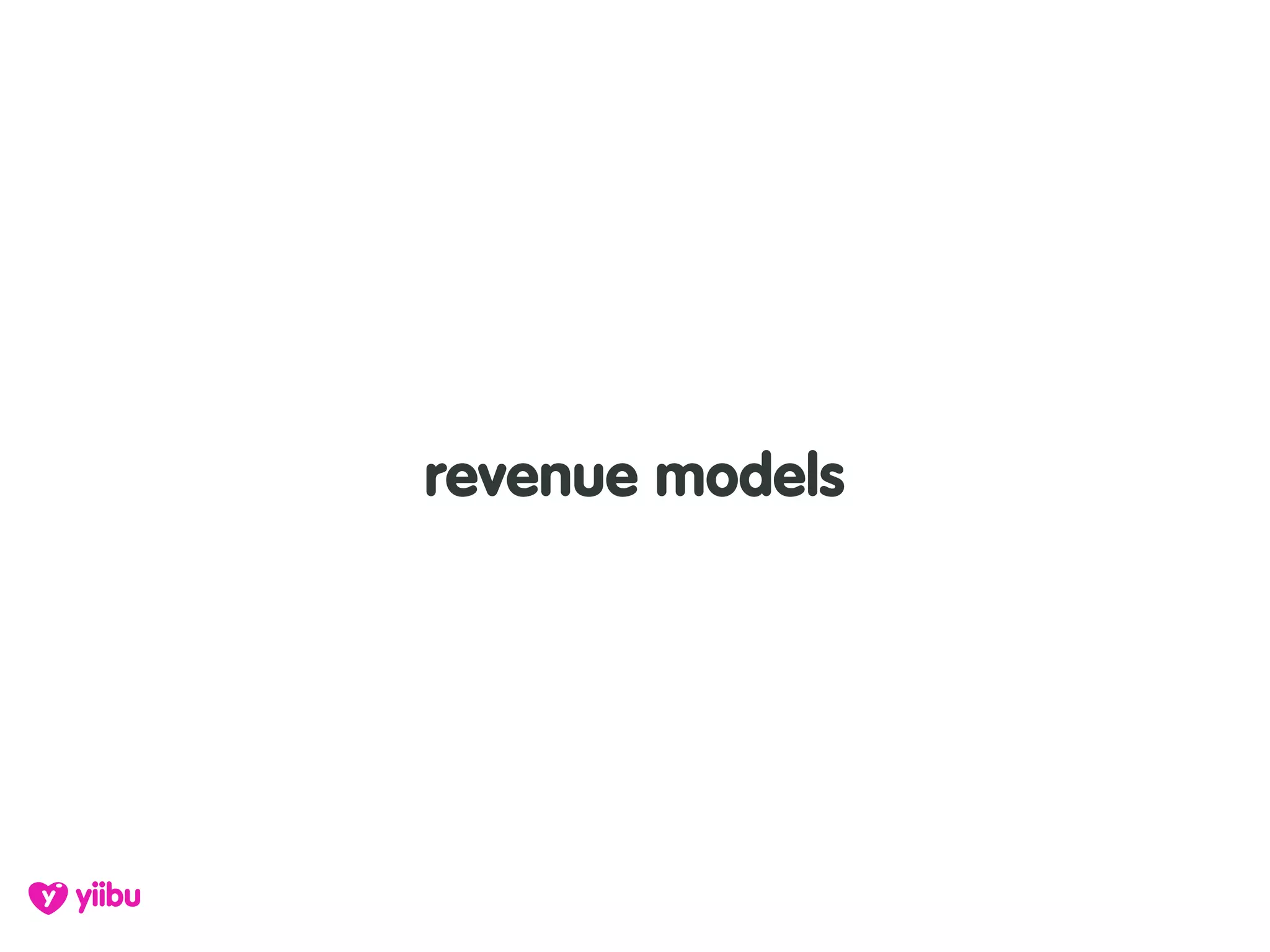 revenue models
 