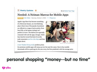 personal shopping “money--but no time”
 