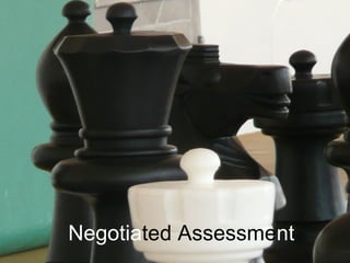 Negotia ted   Assessme nt 
