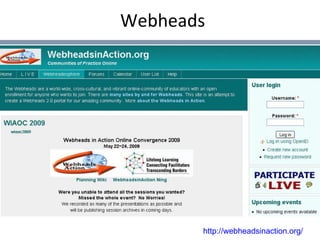 Webheads http://webheadsinaction.org/   