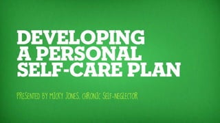 Developing a personal self care plan