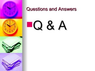 Questions and Answers


Q      &A
 