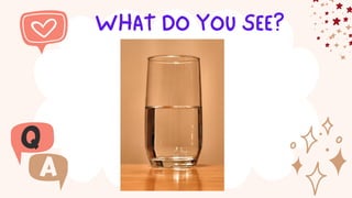 WHAT DO YOU SEE?
 