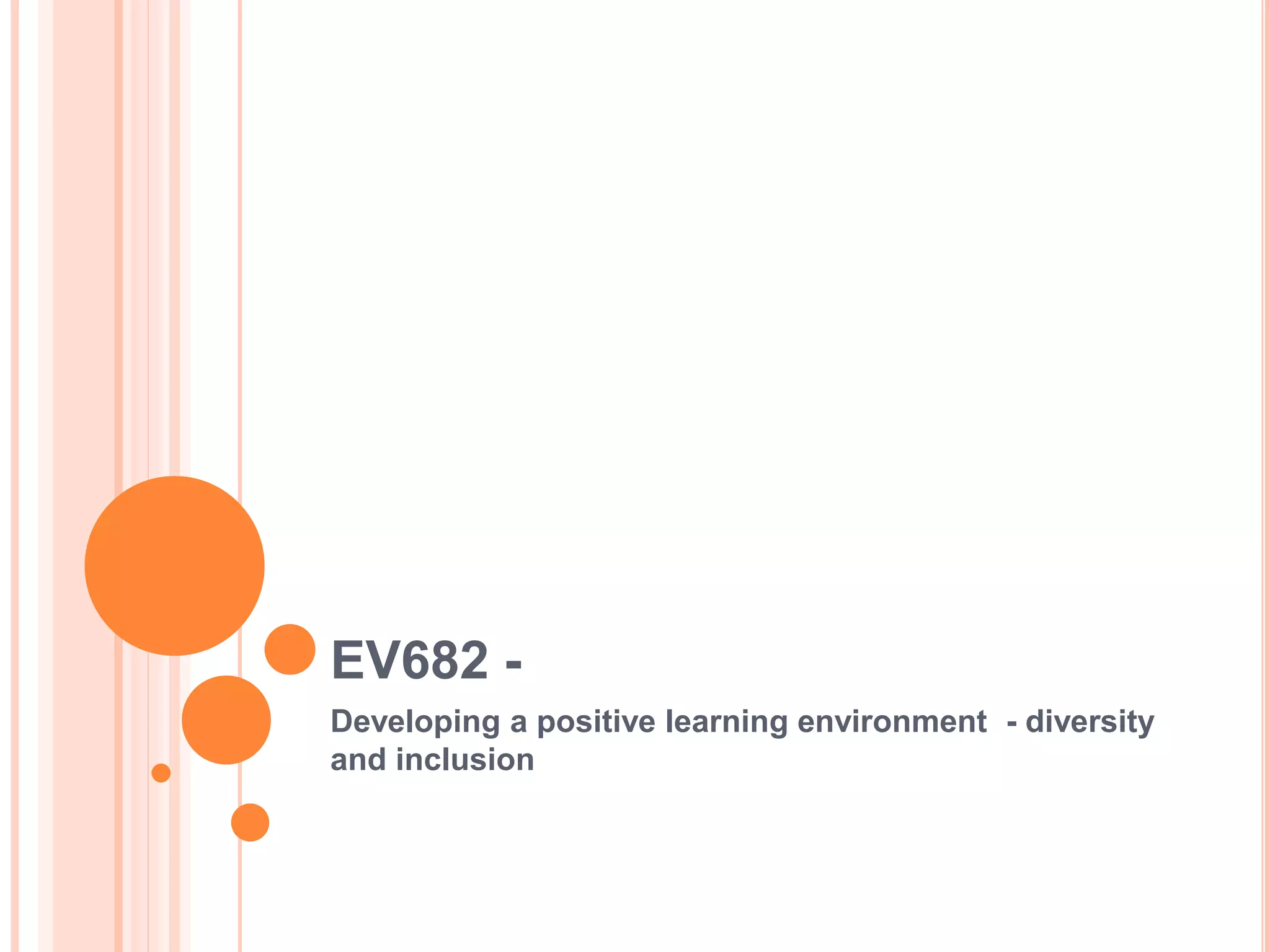 Developing a positve learning environment: diversity and inclusion | PPT