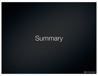 @crichardson 
Summary 
 