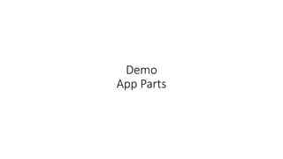 Demo 
App Parts 
 