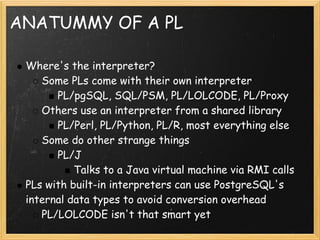 Developing A Procedural Language For Postgre Sql
