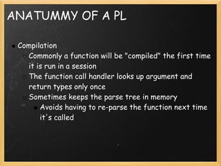 Developing A Procedural Language For Postgre Sql