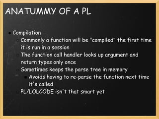 Developing A Procedural Language For Postgre Sql