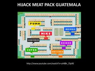 HIJACK MEAT PACK GUATEMALA
http://www.youtube.com/watch?v=yH8Br_f3p9E
 