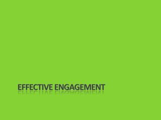Effective engagement