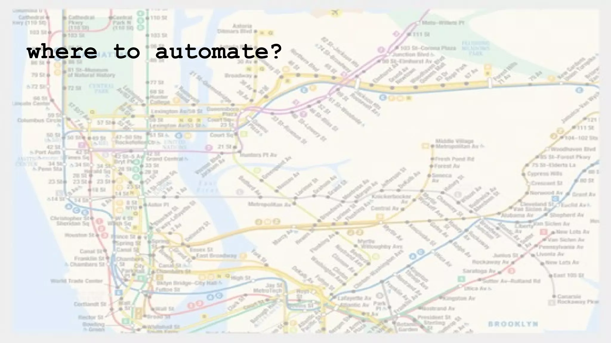 where to automate?
 
