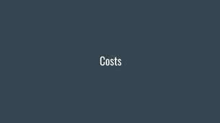 Costs
 