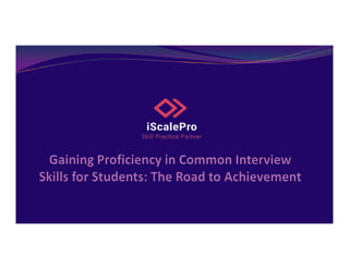 Developing Common Interview Skills Proficiency in Students The Path to ...