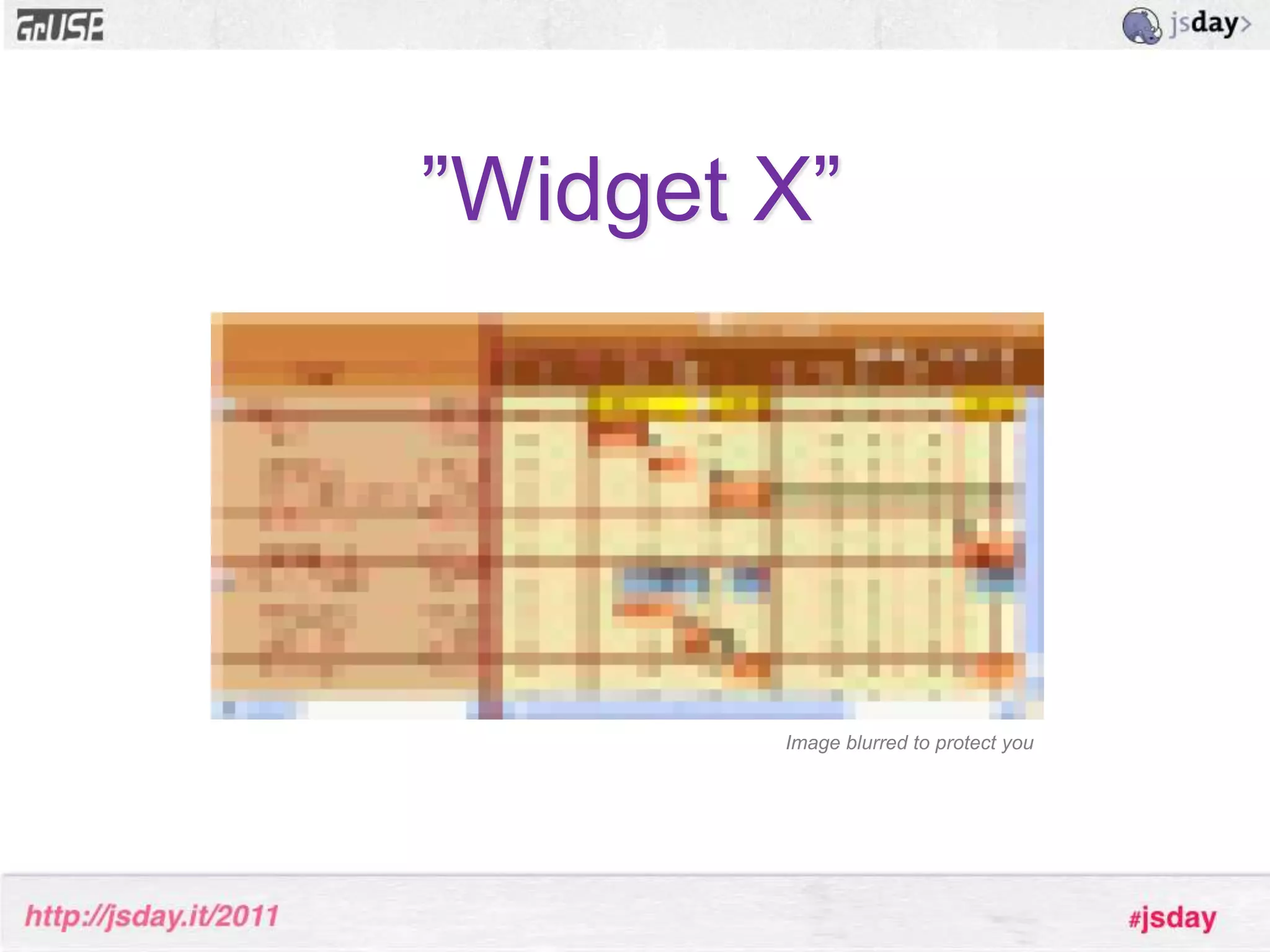 Polished UI without requiring deep HTMLor CSS knowledge.We prototypedMicrosoft AjaxjQueryExt JS